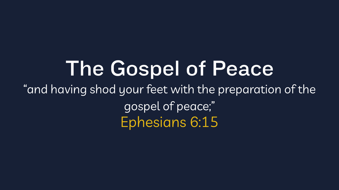 The Gospel of Peace | The Good News | The Good Tidings