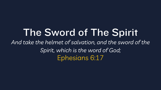 Sword of the Spirit | The Living & Powerful Word of God